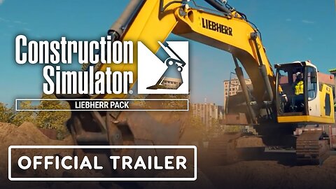 Construction Simulator - Official Liebherr Pack Release Trailer