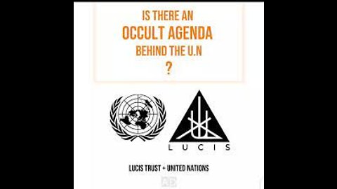 The Luciferian Agenda Behind The U.N., The Antichrist, Alice Bailey, Blavatsky, Lucis Trust
