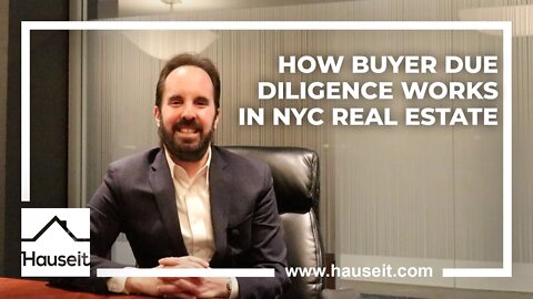 How Buyer Due Diligence Works in NYC Real Estate