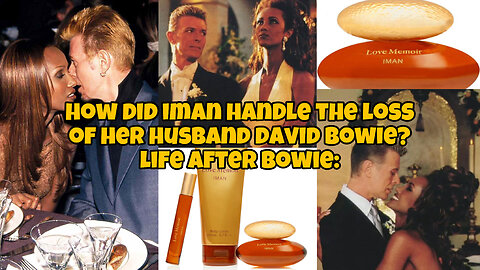 how did Iman handle the loss of her husband David Bowie? Life After Bowie: