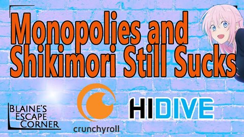 Crunchyroll's Monopoly, Double the Shikimori Simps, and New Dubs Announced