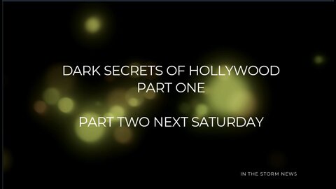 IN THE STORM NEWS PRESENTS 'DARK SECRETS OF HOLLYWOOD' - OCT 29