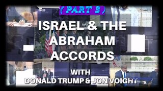 JON VOIGHT - ISRAEL & THE ABRAHAM ACCORDS SPECIAL WITH PRESIDENT TRUMP (PART 3)