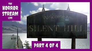 Silent Hill, Maine [Fandom] Part 4 of 4 [Fandom]