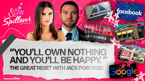 "You'll Own Nothing and You'll Be Happy." The Great Reset with Jack Posobiec