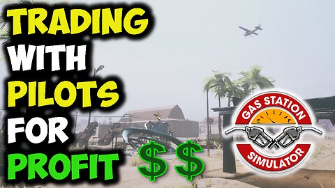 Gas Station Simulator HOW TO MAKE MONEY WITH THE AIRSTRIP