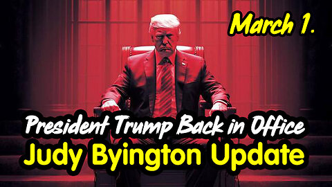 President Trump Back in Office - Judy Byington Update 3.1.024