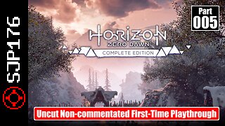 Horizon Zero Dawn: Complete Edition—Part 005—Uncut Non-commentated First-Time Playthrough