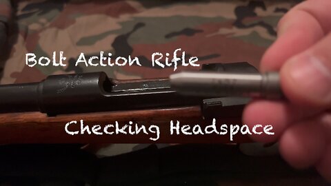 Bolt Action Rifle - Checking Headspace