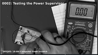 0002: Testing the Power Supervisor | 16-Bit Computer From Scratch