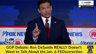 GOP Debate: Ron DeSantis REALLY Doesn't Want to Talk About the Jan. 6 FEDsurrection