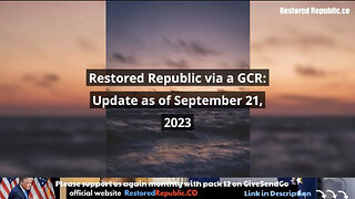 Restored Republic via GCR Update 09.21.23