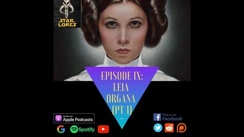 Episode IX: Leia Organa (Pt. 1)