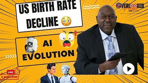 Overlooked Headlines: U.S. Birth Rate Decline and AI Evolution