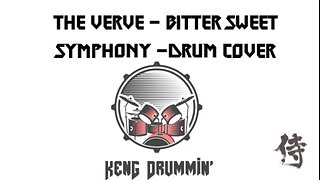 The Verve - Bitter Sweet Symphony Drum Cover KenG Samurai