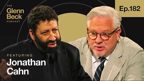 WARNING! What Happens When America Gives Up God | Jonathan Cahn | The Glenn Beck Podcast | Ep 182