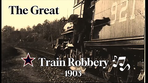 The Great Train Robbery - 1903 (HD): First Western Movie