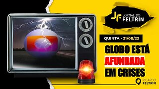 JF - GLOBO AFUNDA EM CRISES INTERNAS; ENTENDA