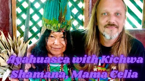 Ayahuasca with Kichwa Shamana Mama Celia