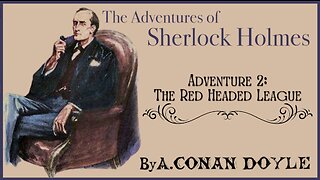 Audio Book: Adventures of Sherlock Holmes #2 - The Red Headed League