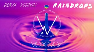 Danya Vodovoz - Raindrops