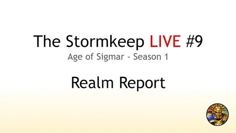 The Stormkeep LIVE #9 - Realm Report #1 (AOS Season 1)