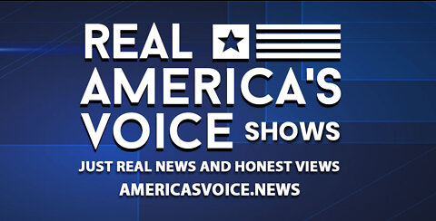 WATCH REAL AMERICA'S VOICE (RAV) SHOWS