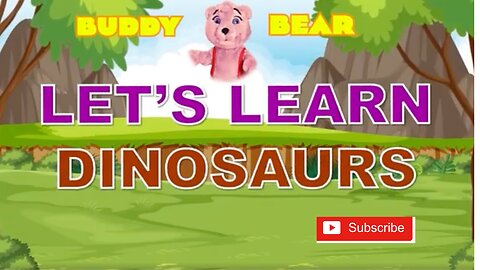 Dinosaurs ! Buddy Bear's Colorful Dinosaur Fun Learning video
