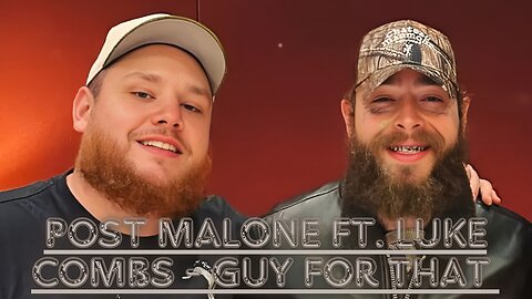Post Malone ft. Luke Combs - Guy For That (Official Music Video)