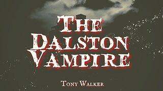 The Dalston Vampire by Tony Walker