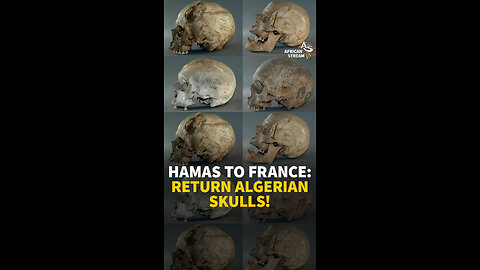 HAMAS TO FRANCE: RETURN ALGERIAN SKULLS!