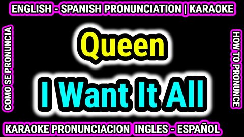 I Want It All - Queen | Como hablar cantar con pronunciacion en ingles nativo español