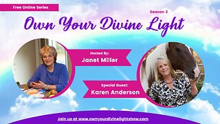 Own Your Divine Light Season 3 with Karen Anderson