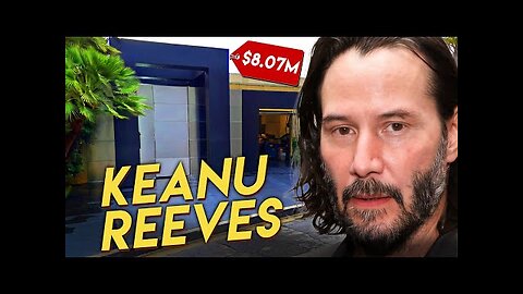 Keanu Reeves - House Tour - $8.07 Million Hollywood Hills Mansion & More