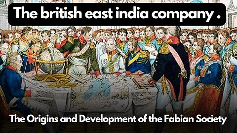 The Origins and Development of the Fabian Society | The british east india company