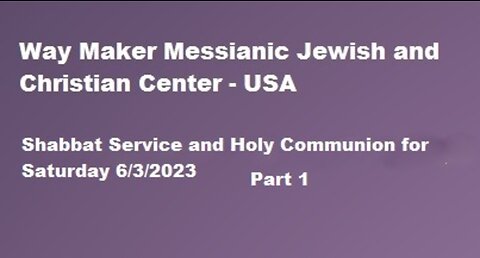 Parashat Nasso or Naso - Shabbat Service and Holy Communion for 6.3.23 – Part 1
