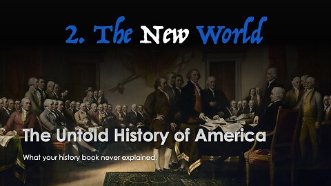The Untold History of America | The New World