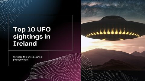 Top Ten Unearthly UFO Encounters From Ireland #paranormal #ireland #irish