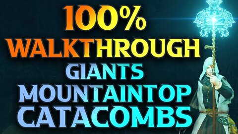 Giants' Mountaintop Catacombs Walkthrough - Elden Ring Gameplay Guide Part 98