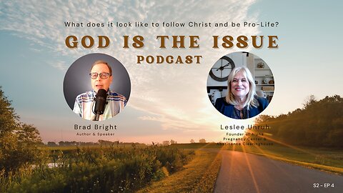 GOD is THE ISSUE Podcast - Leslee Unruh Interview