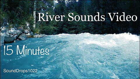 Get Into Gear With 15 Minutes Of River Sounds Video