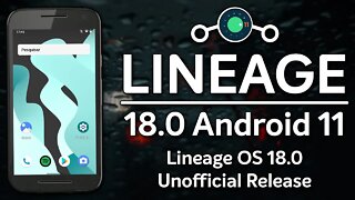 Lineage OS 18.0 Unofficial | Android 11 R | LINEAGE OS FINALMENTE COM ANDROID 11!