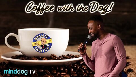 Coffee with the Dog EP101 - Ben Bosunga