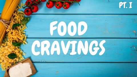 Food Cravings Pt I - Nutrition Time with Dr. Shika