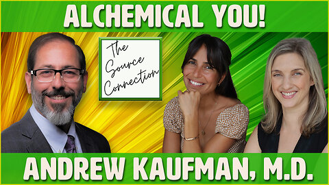 Alchemical You With Andrew Kaufman, M.D.