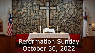 Reformation Sunday - October 30, 2022 - The Truth Will Set You Free - John 8:31-36