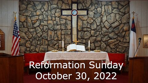 Reformation Sunday - October 30, 2022 - The Truth Will Set You Free - John 8:31-36