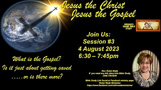 Jesus, the Christ, Jesus the Gospel Session #3