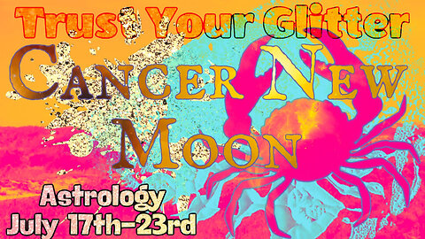 ✨ TYG ✨ ASTROLOGY: JULY 17TH-23RD: 🦀 CANCER NEW MOON 🖤 NODES OF FATE SHIFT IN THE SKY!