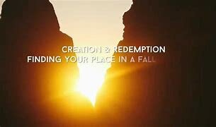 Creation and Redemption brought together